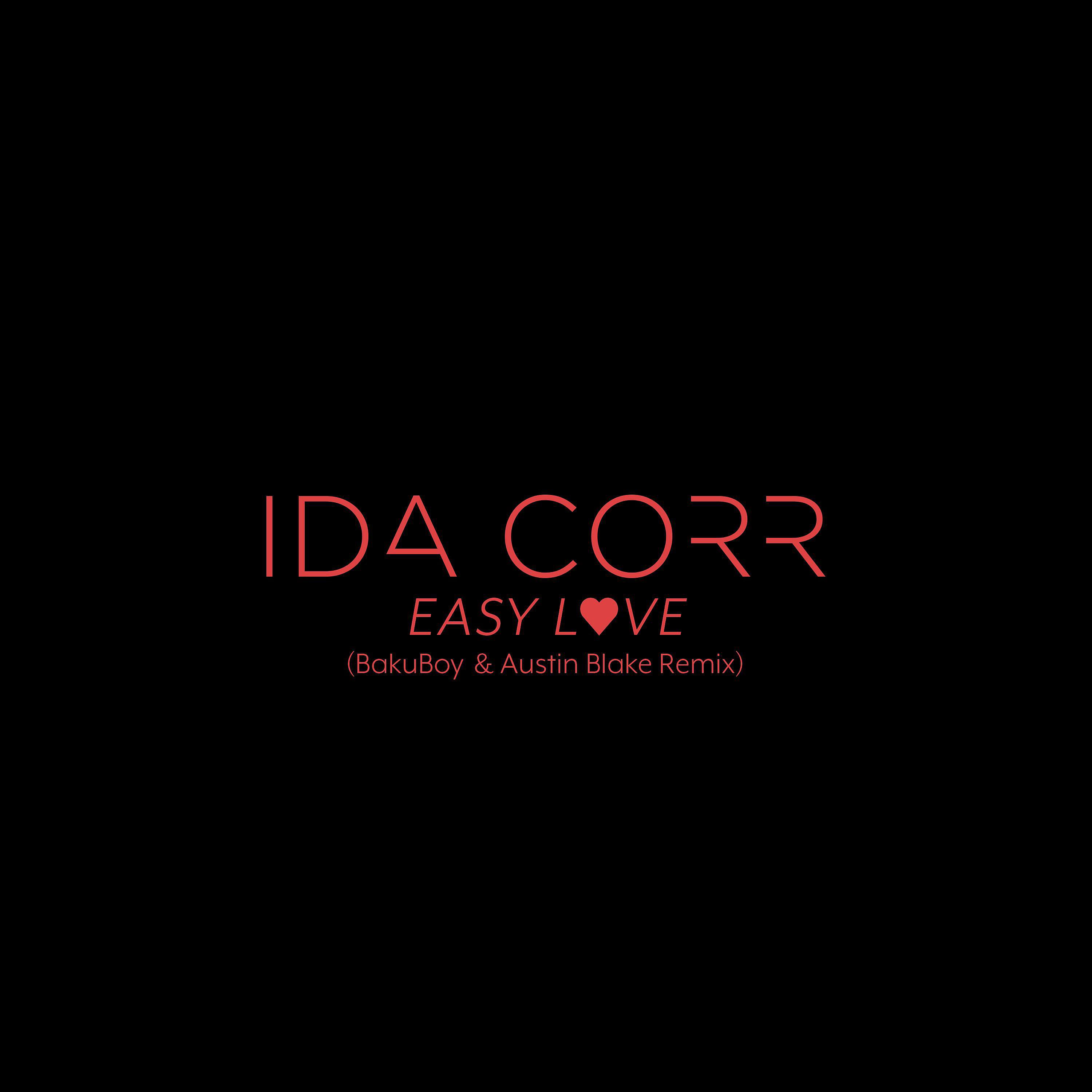Ida Corr - Easy Love (BakuBoy & Austin Blake Remix)