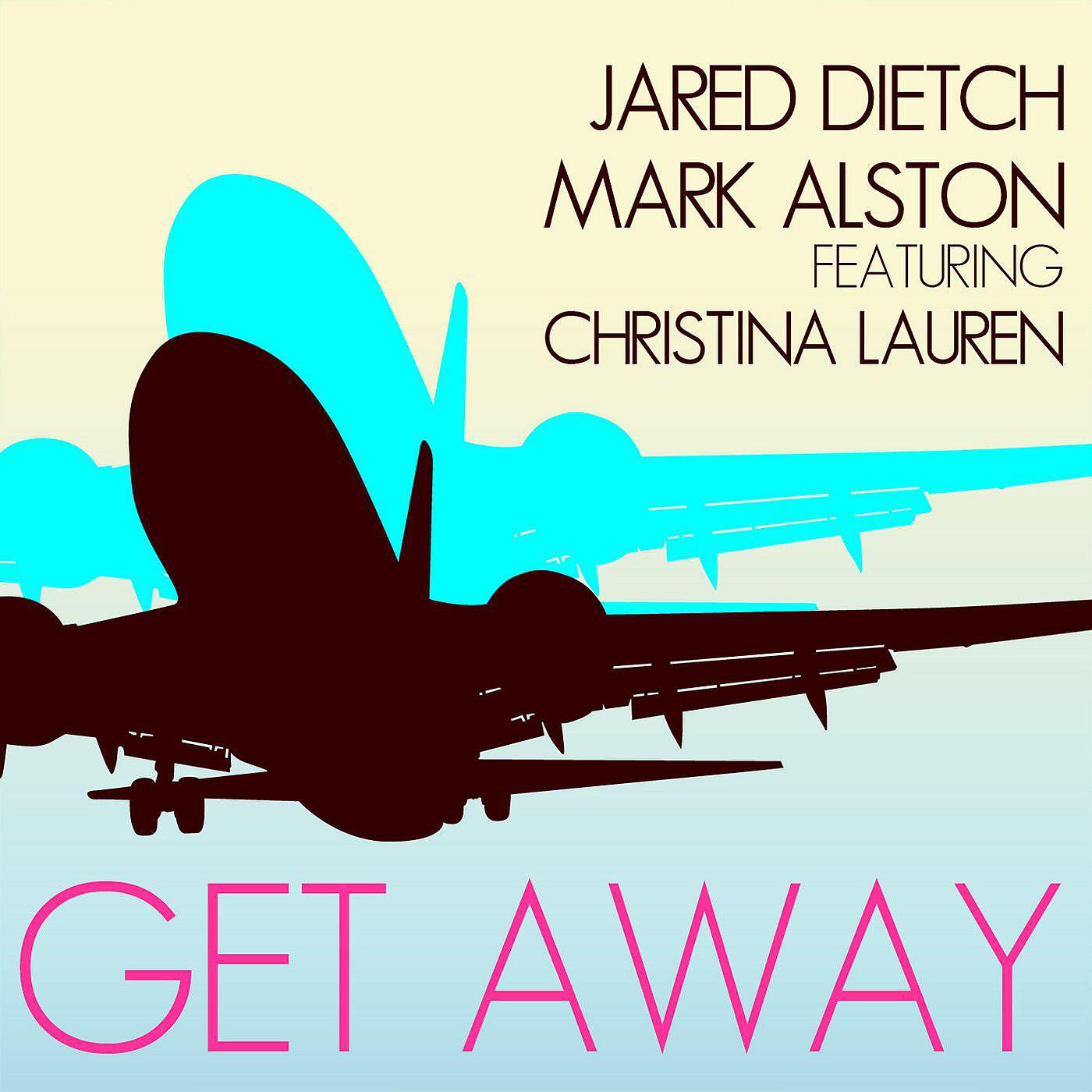 Постер альбома Get Away (feat. Christina Lauren)