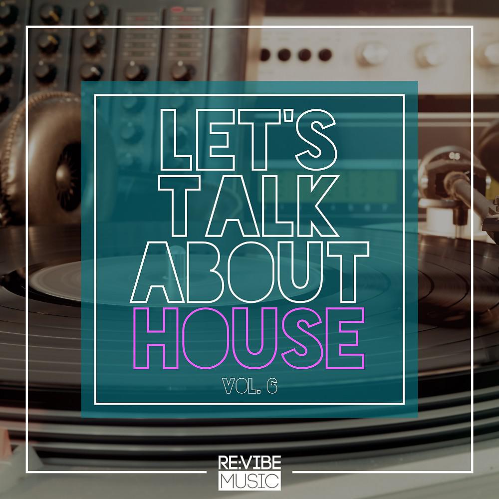 Постер альбома Let's Talk About House, Vol. 6