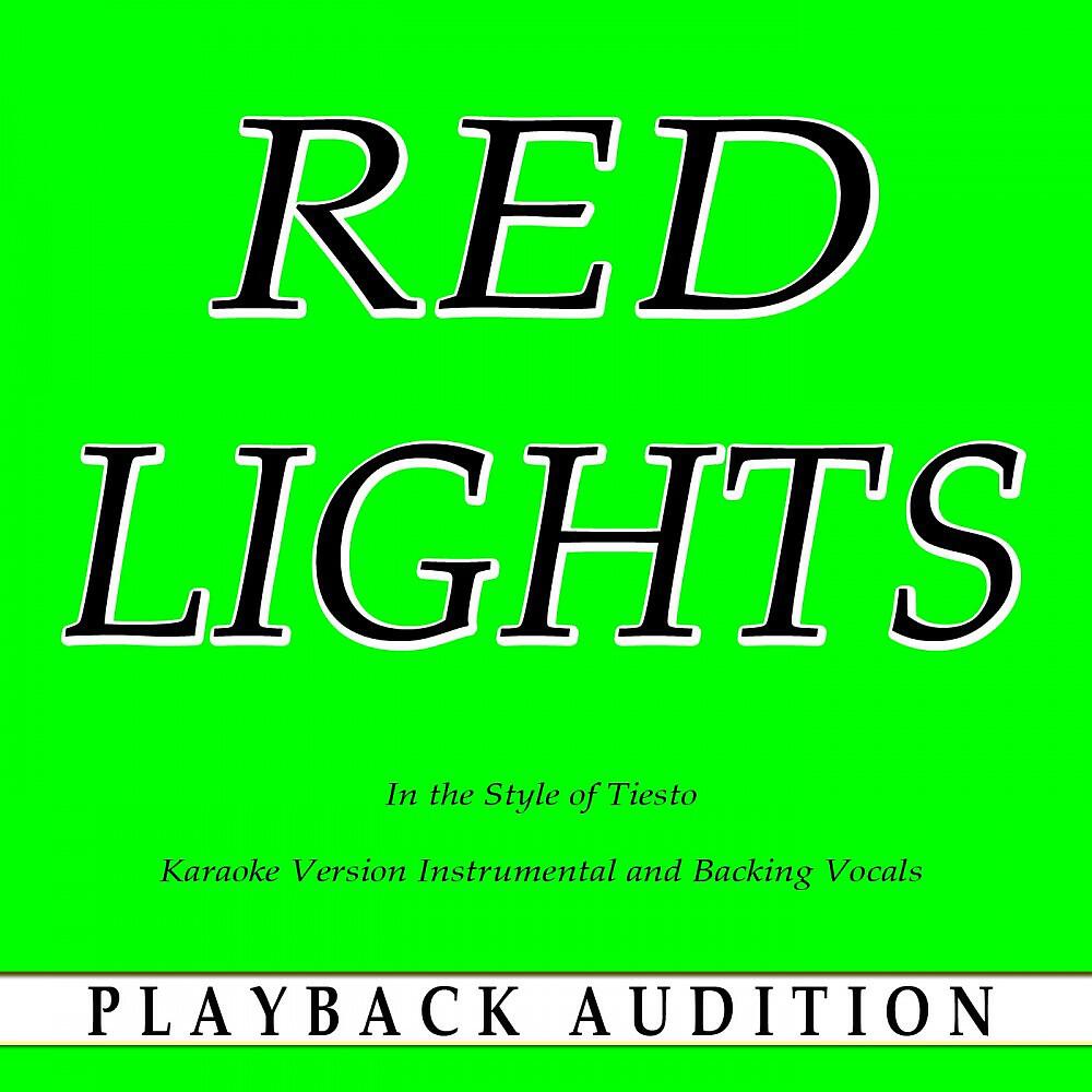 Playback Audition - Red Lights (In the Style of Tiesto) [Karaoke Version Instrumental]