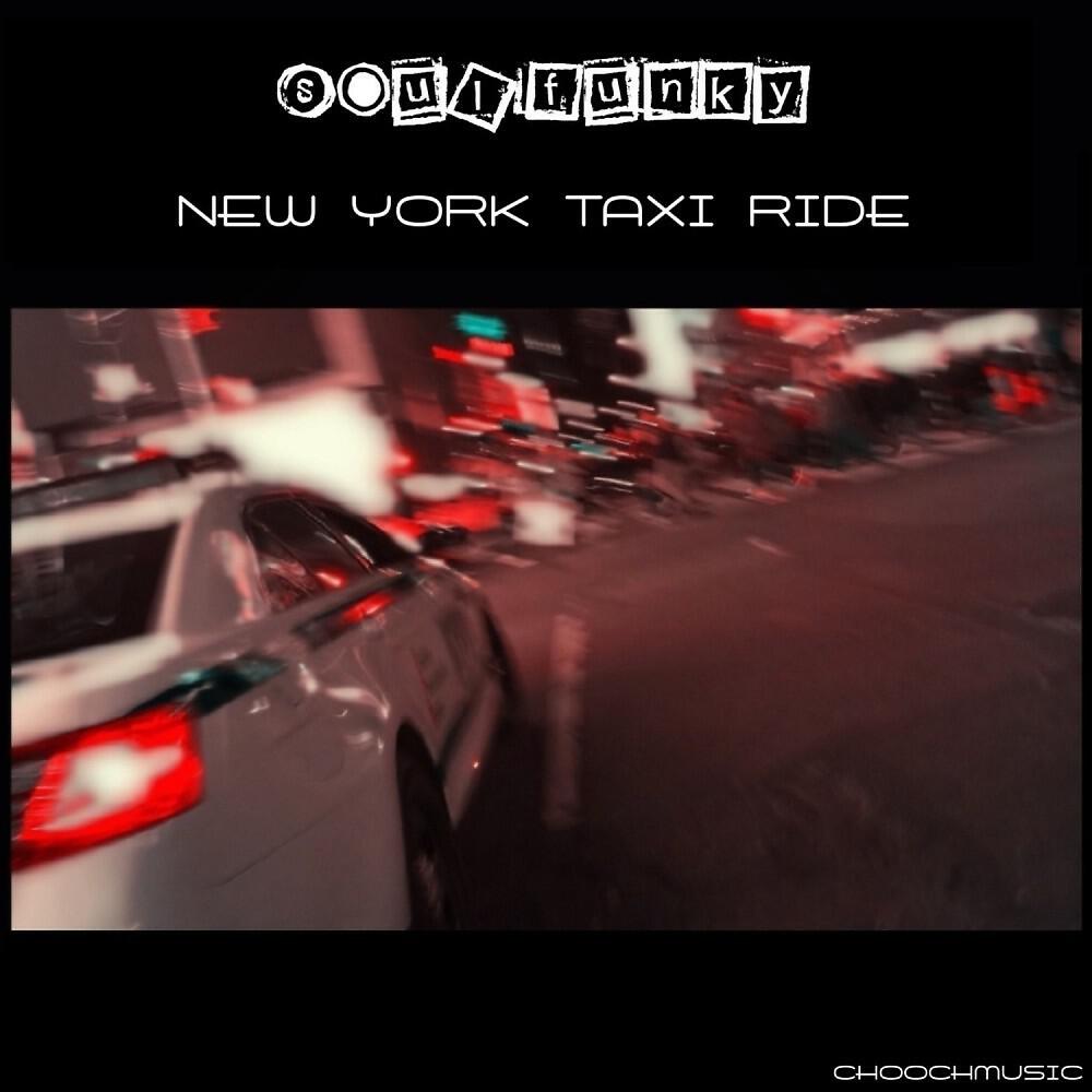SoulFunky - New York Taxi Ride (Downtown Mix)
