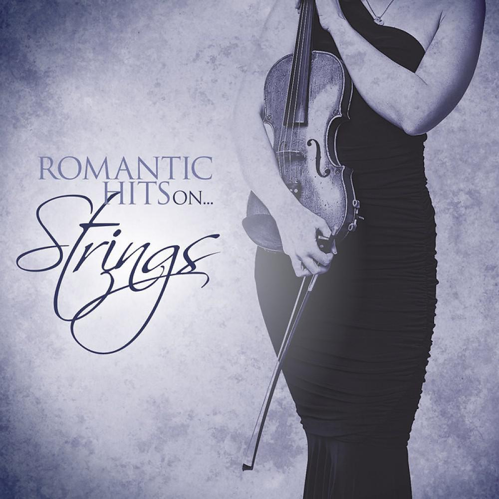 Постер альбома Romantic Hits on Strings