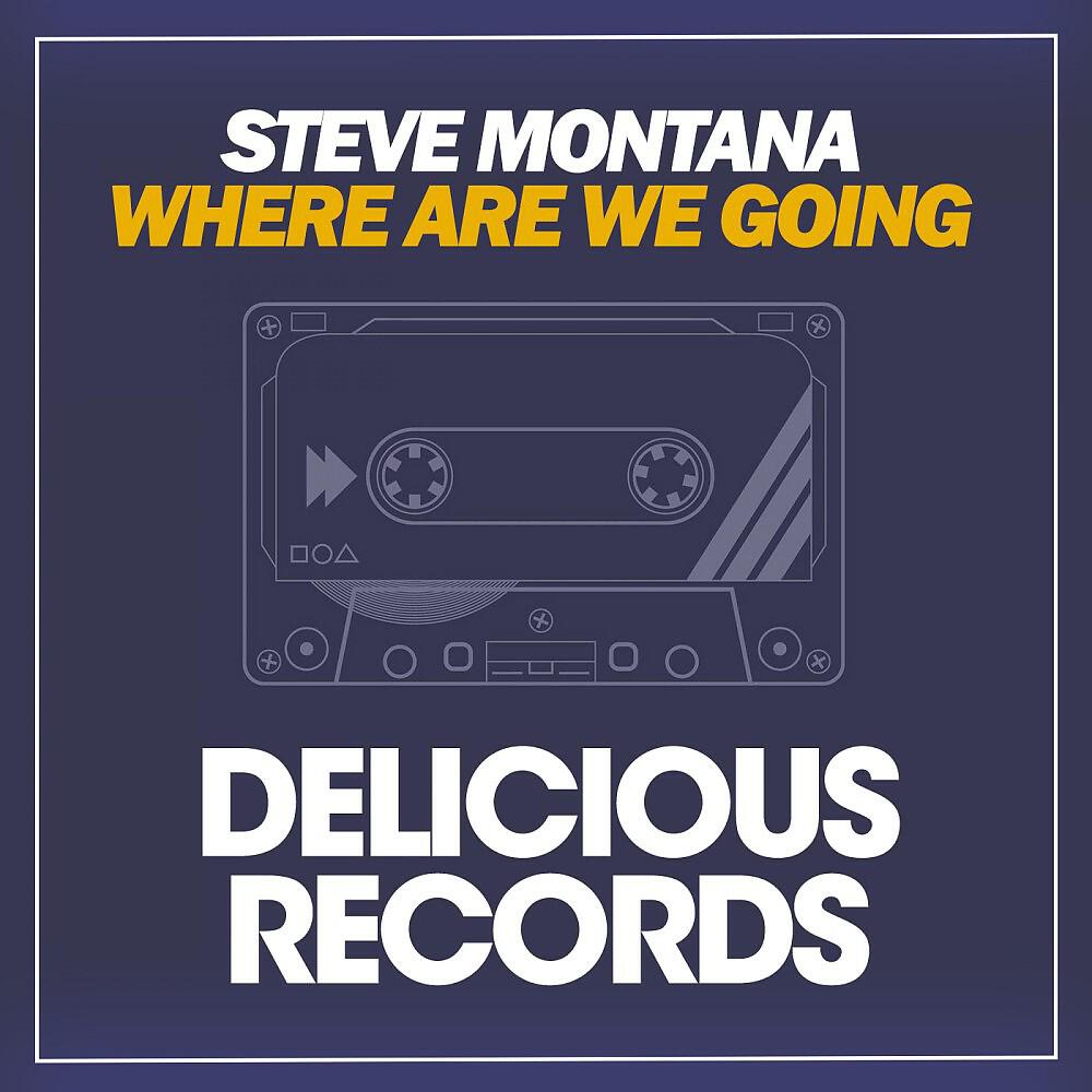 Steve Montana & Murrell - Where Are We Going (Original Mix)
