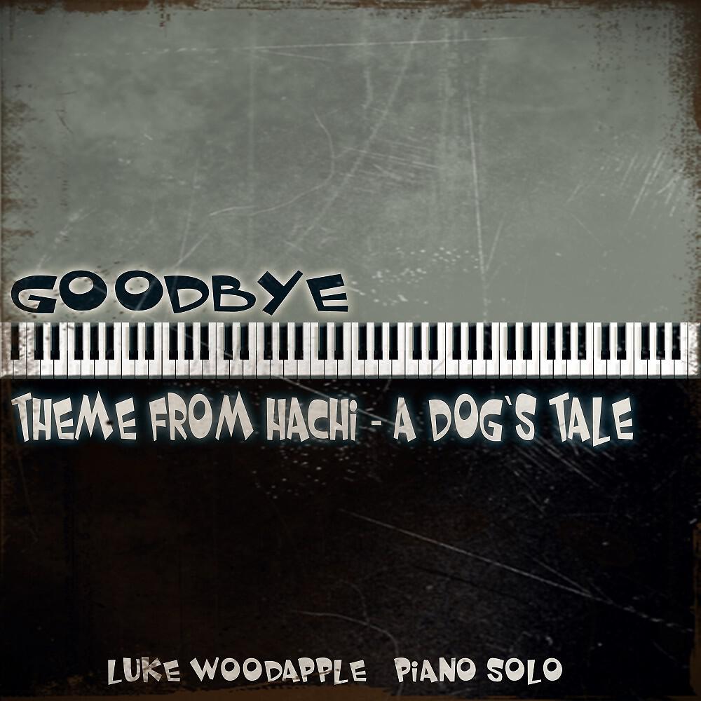 Luke Woodapple - Goodbye - Pianosolo (Theme from 