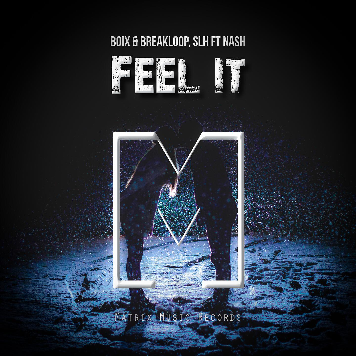 Boix & Breakloop - Feel It