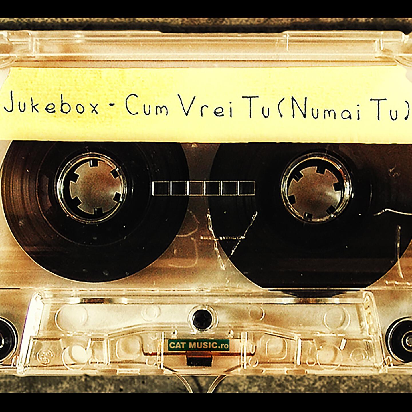 JukeBox - Cum Vrei Tu (Numai Tu)