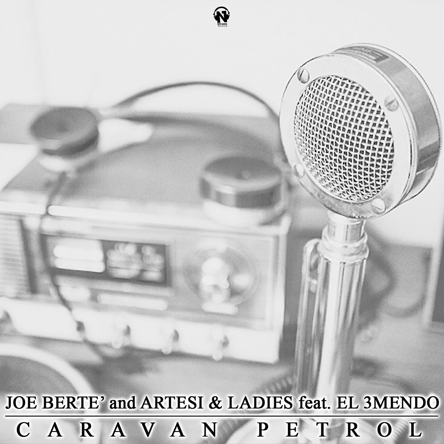 Joe Berte', Artesi & Ladies - Caravan Petrol (Guaco Extended Mix)