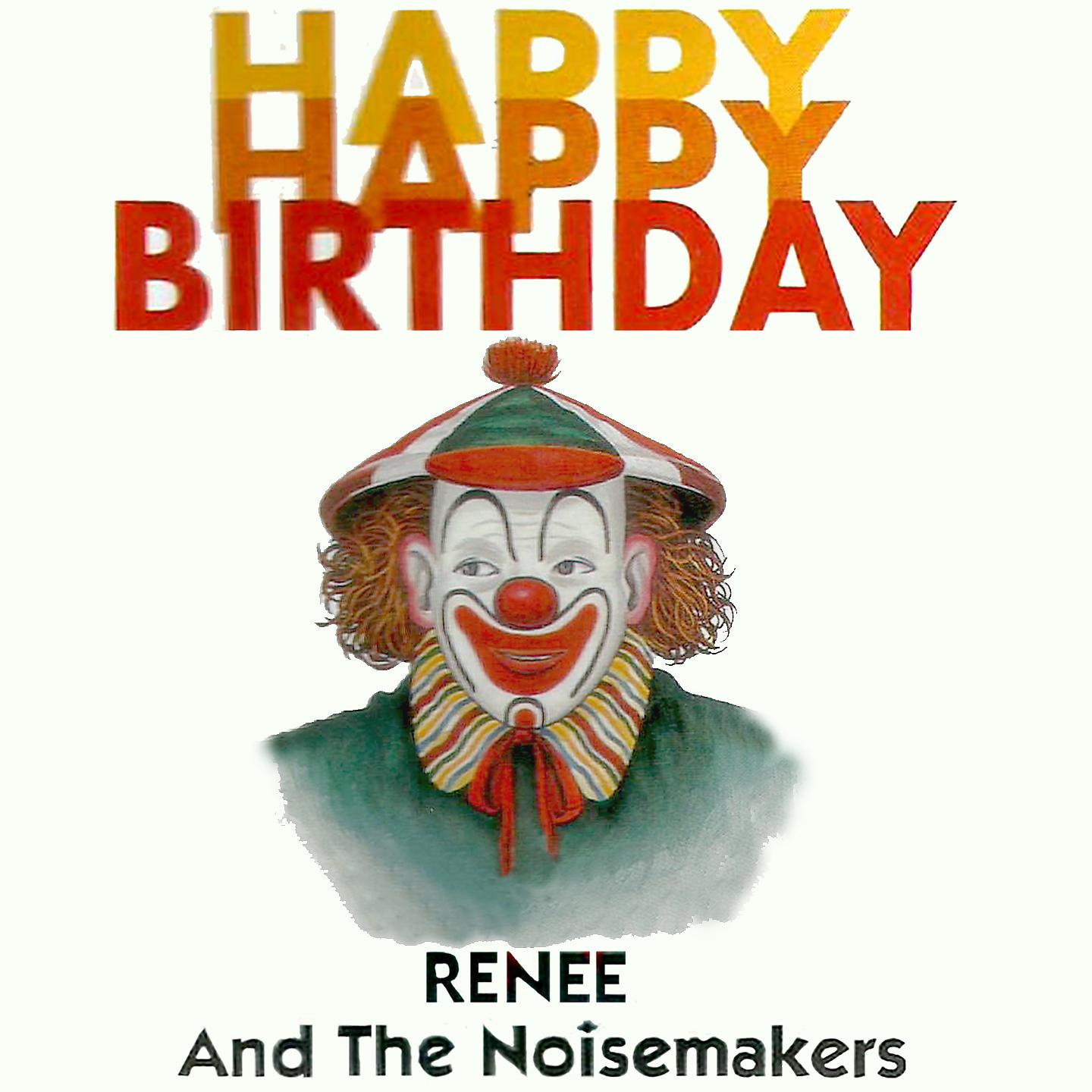 Renee And The Noisemakers - Happy Birthday Aking Mahal