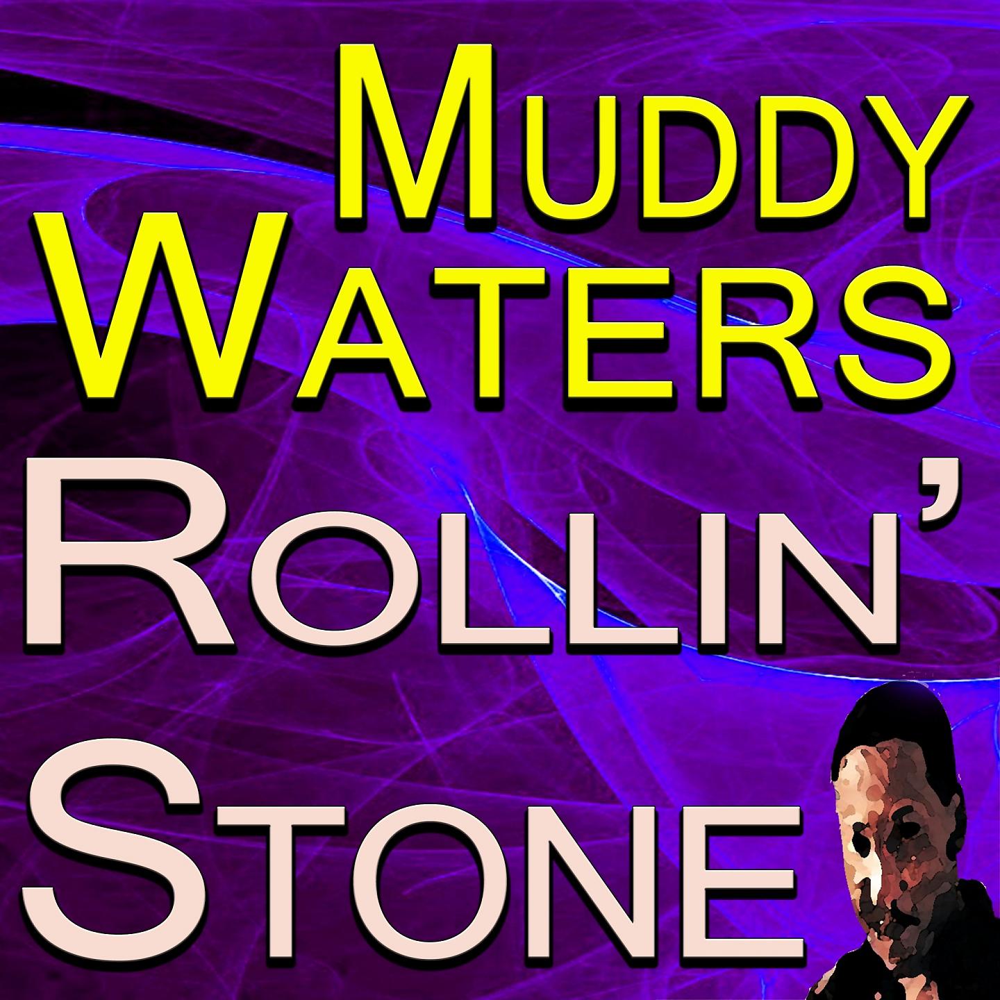Постер альбома Muddy Waters Rollin' Sonte