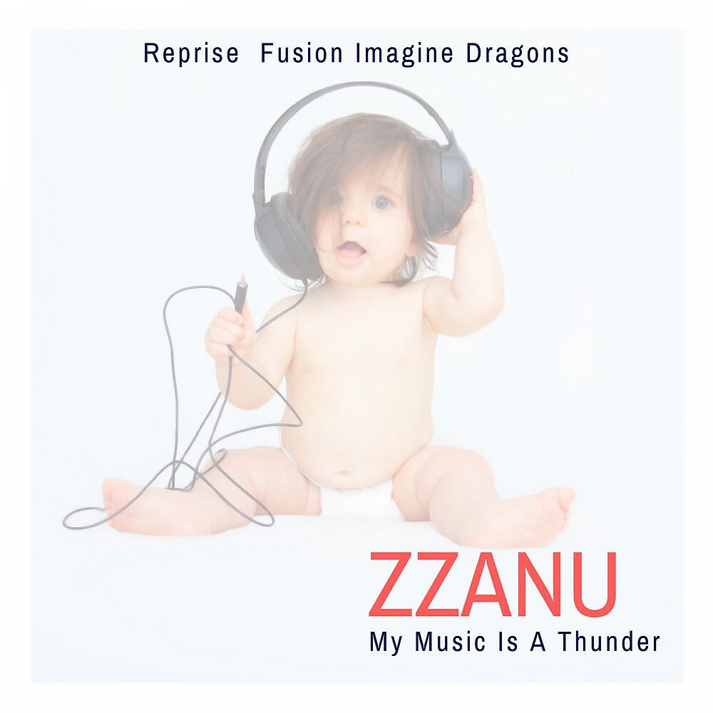 ZZanu - Thunder (Reprise Deep Imagine Dragons)