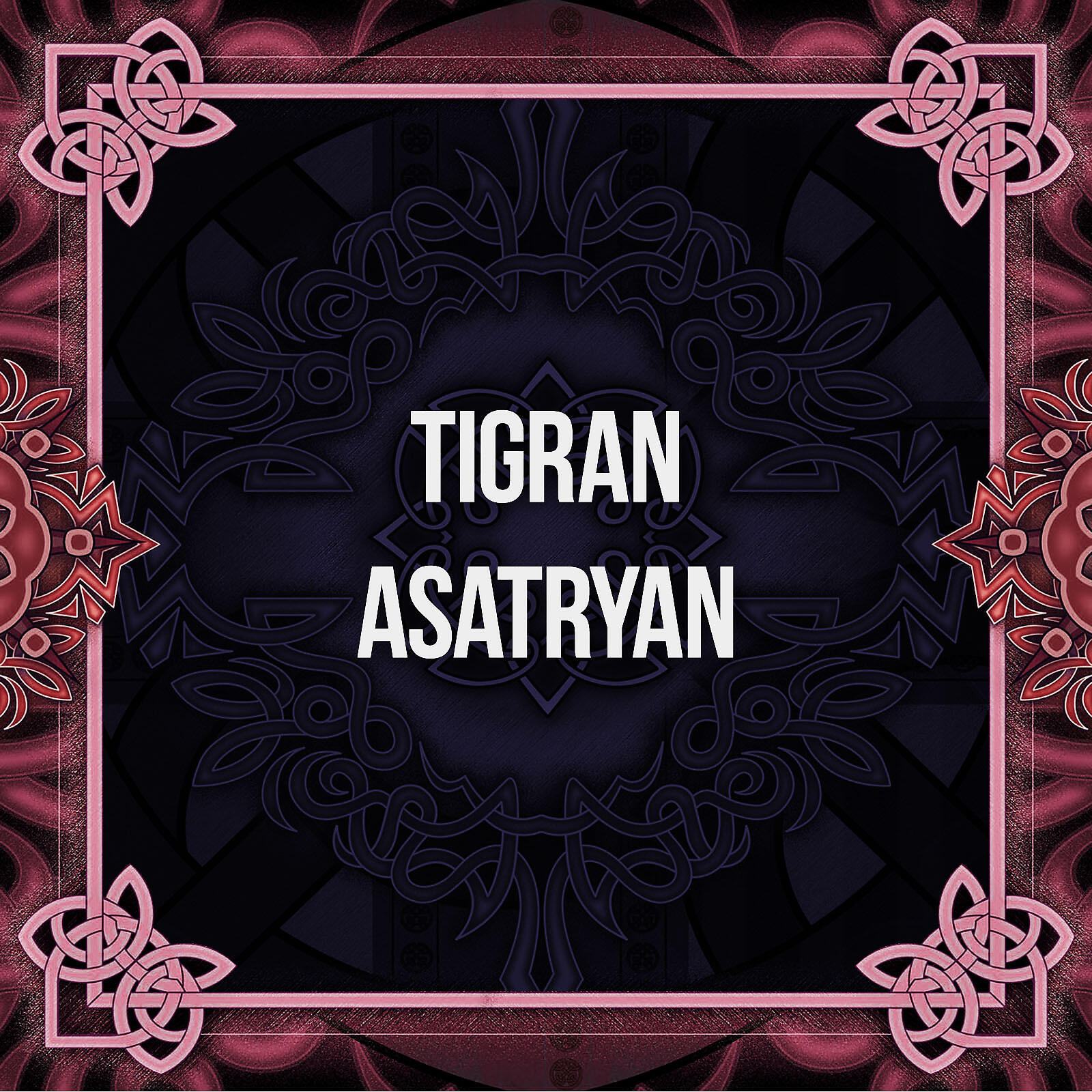 Tigran Asatryan - Hayi sirun achker