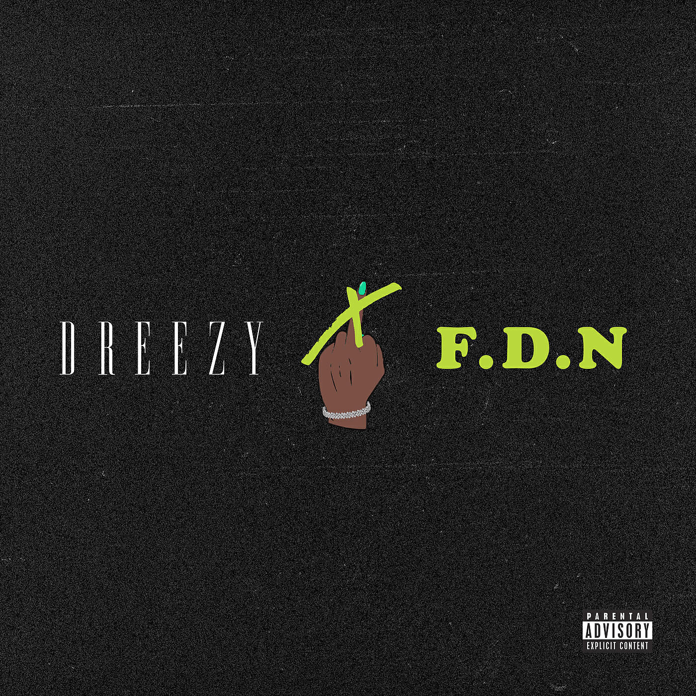Dreezy - F.D.N