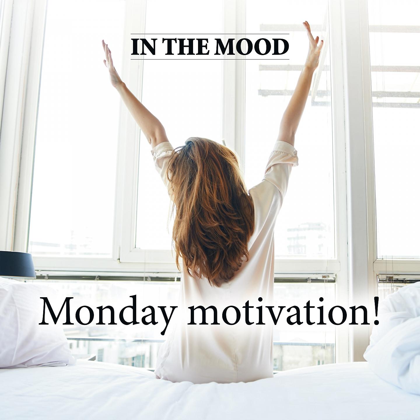 Постер альбома In the Mood Monday Motivation