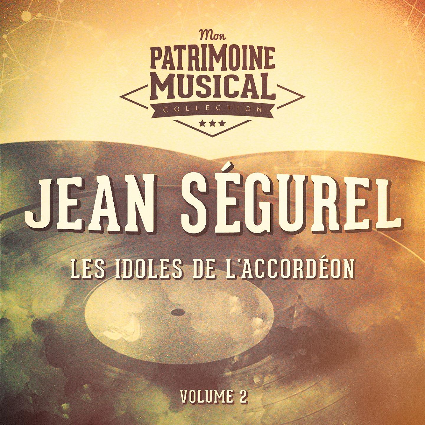 Постер альбома Les idoles de l'accordéon : Jean Ségurel, Vol. 2