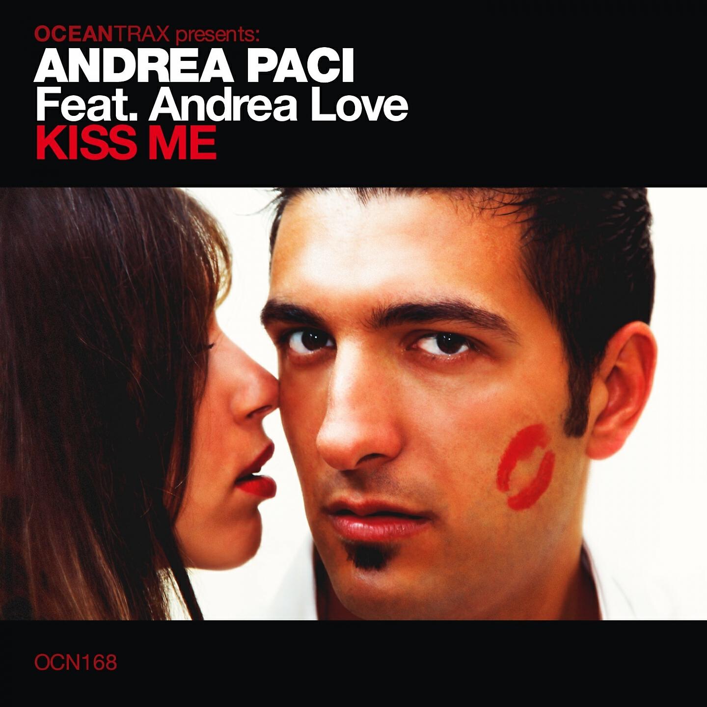 Andrea Paci - Kiss Me (Sergio Mauri Vs Raf Marchesini & Karim Razak)