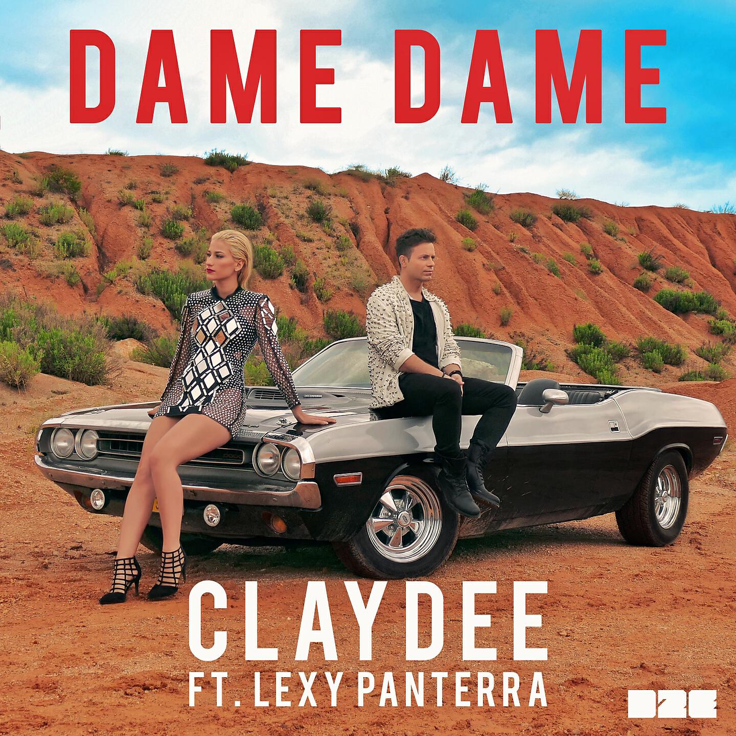 Claydee - Dame Dame