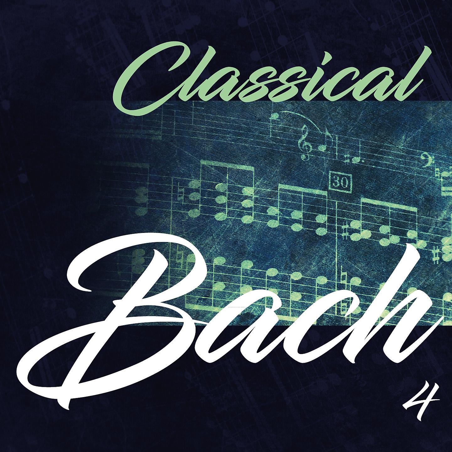 Постер альбома Classical Bach 4