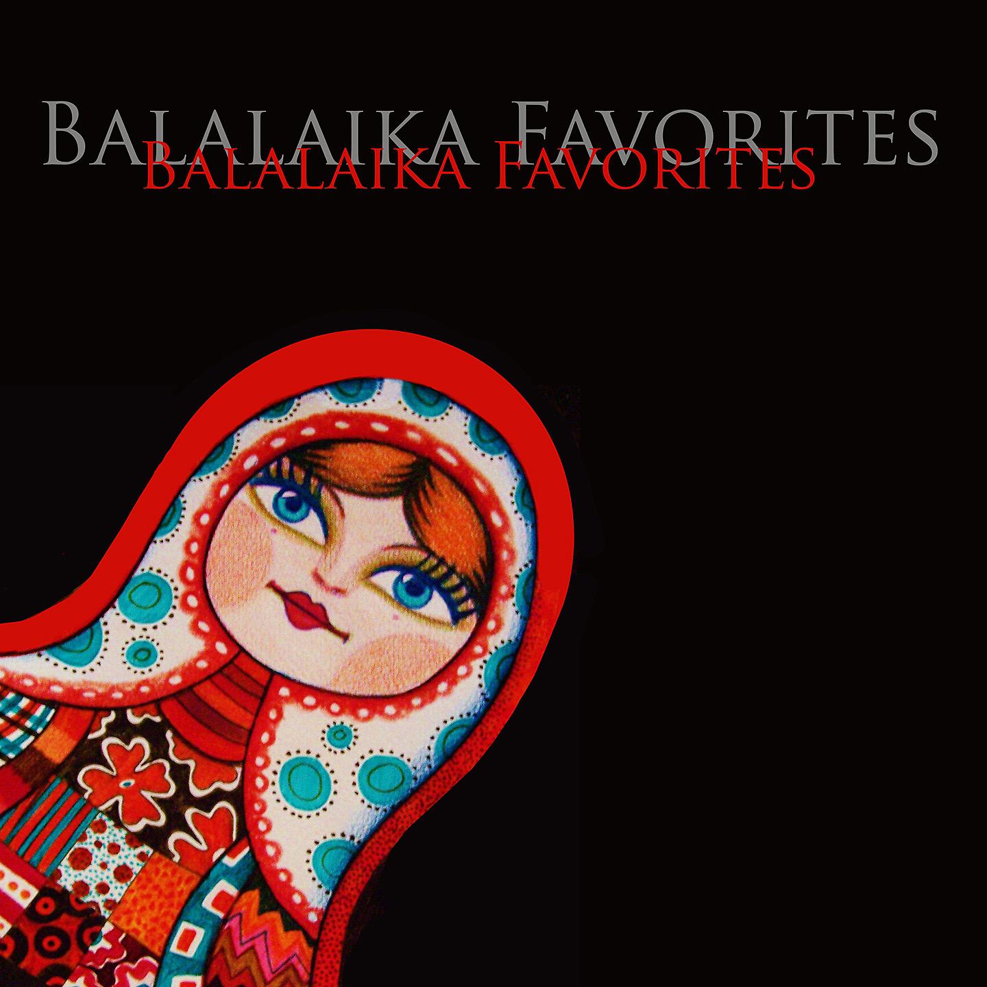 Постер альбома Balalaika Favorites