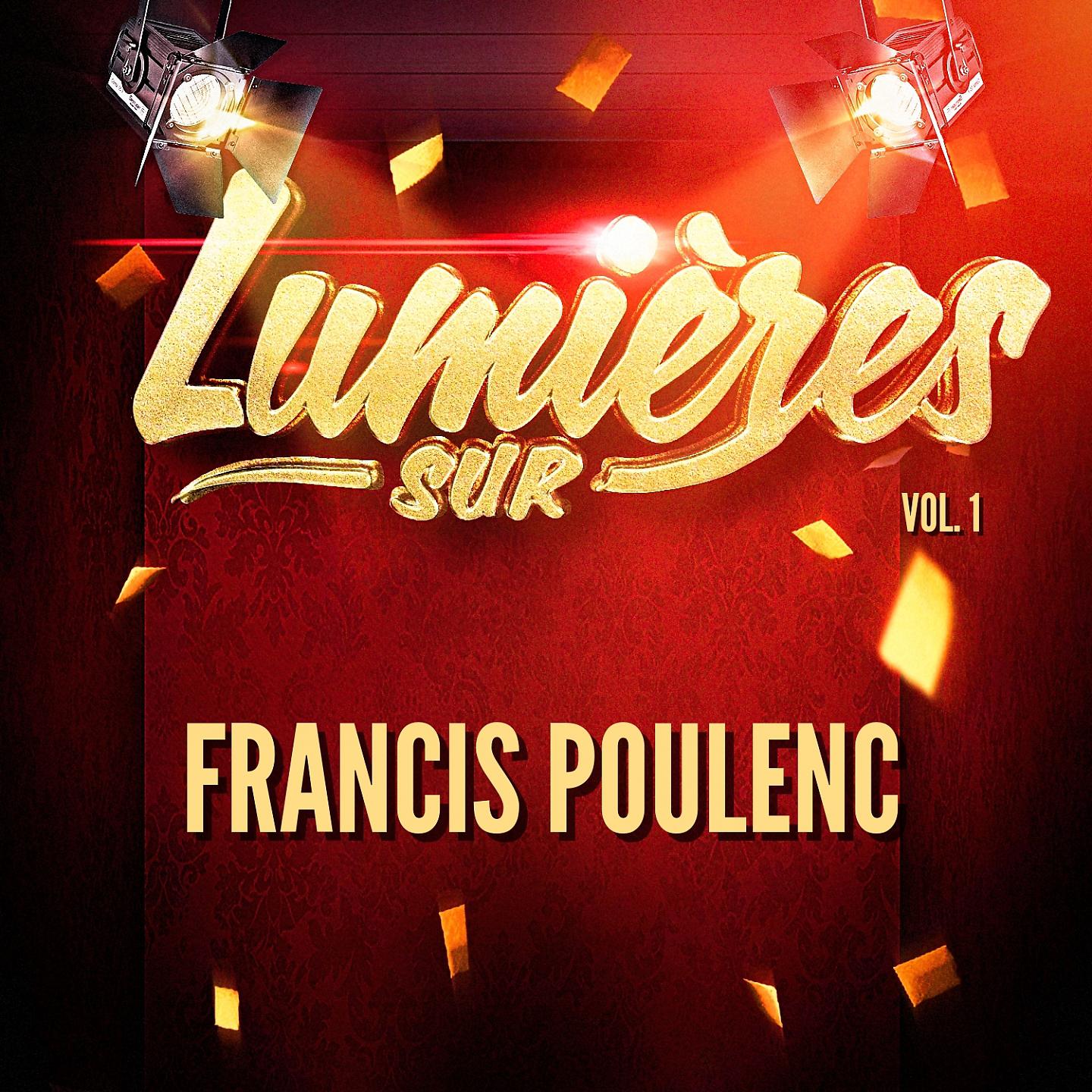 Постер альбома Lumières sur Francis Poulenc, Vol. 1