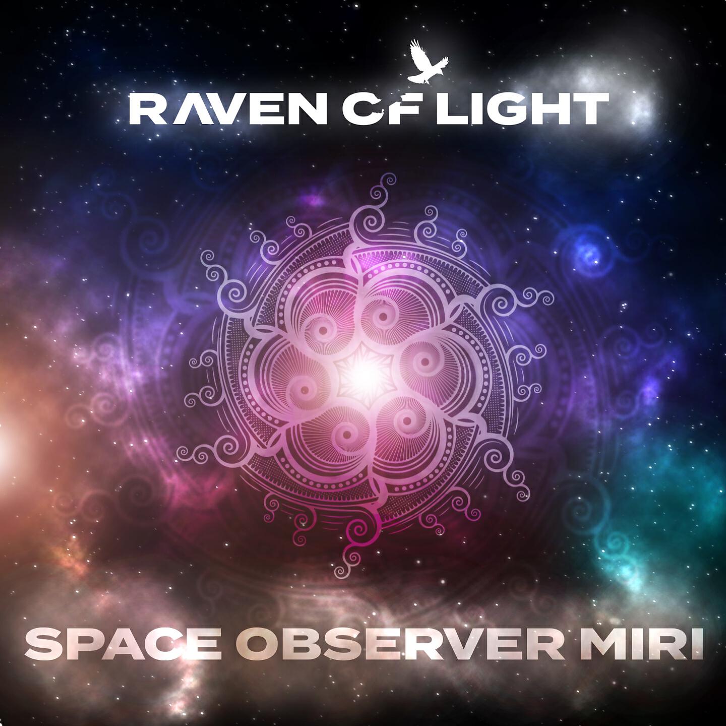 RAVEN OF LIGHT - Space Observer Miri