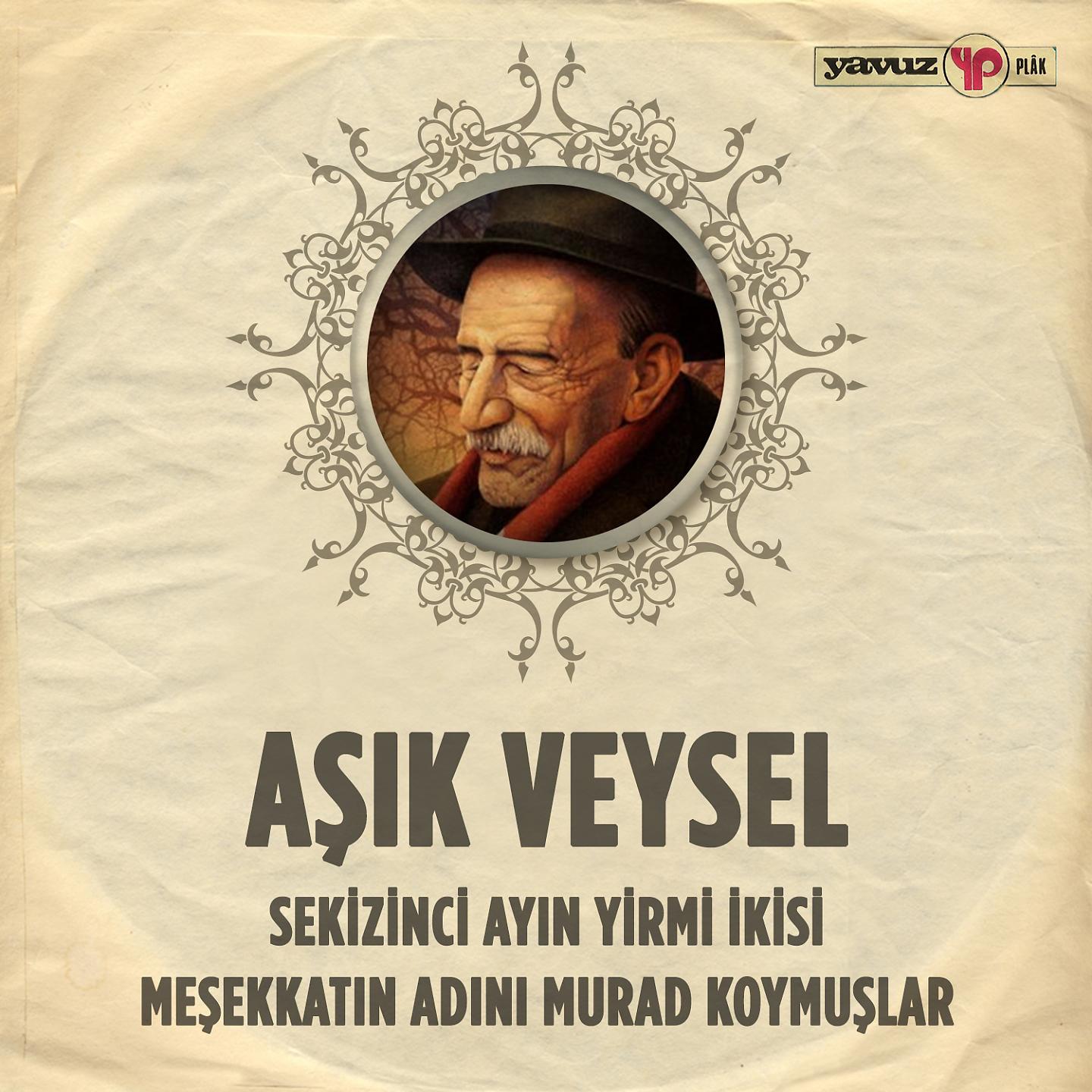 Постер альбома Sekizinci Ayın Yirmi İkisi - Meşekkatın Adını Murad Koymuşlar