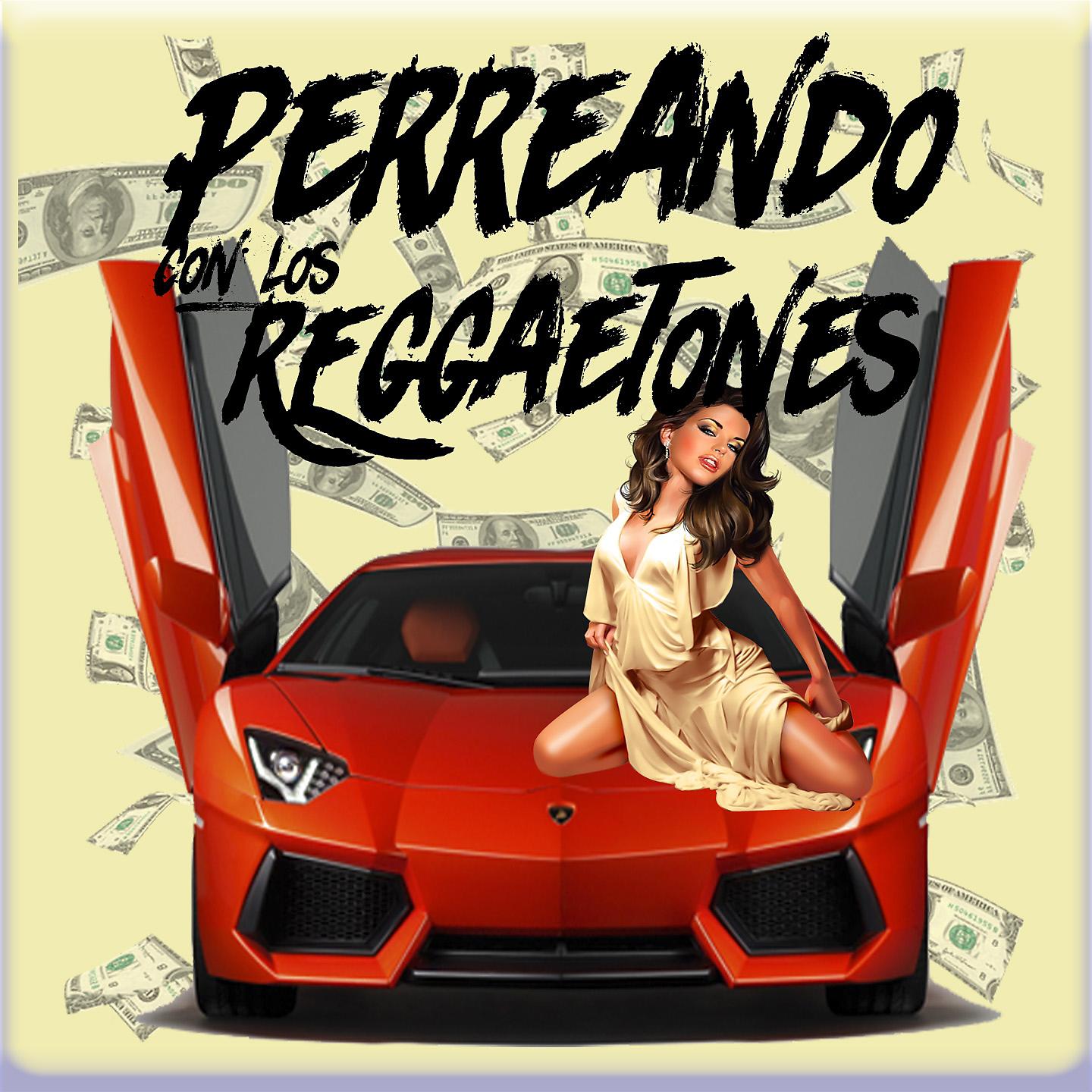 Постер альбома Perreando Con los Reggaetones
