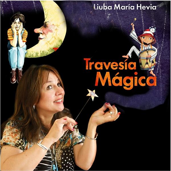 Liuba Maria Hevia - Travesia Magica
