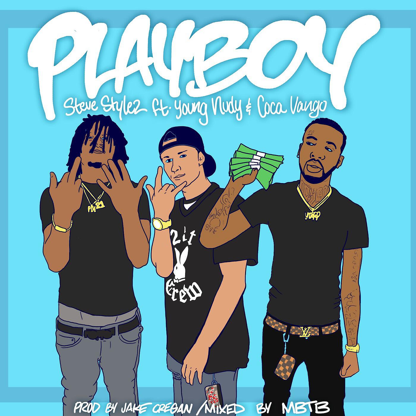 Steve Stylez - Playboy (feat. Young Nudy & Coca Vango)