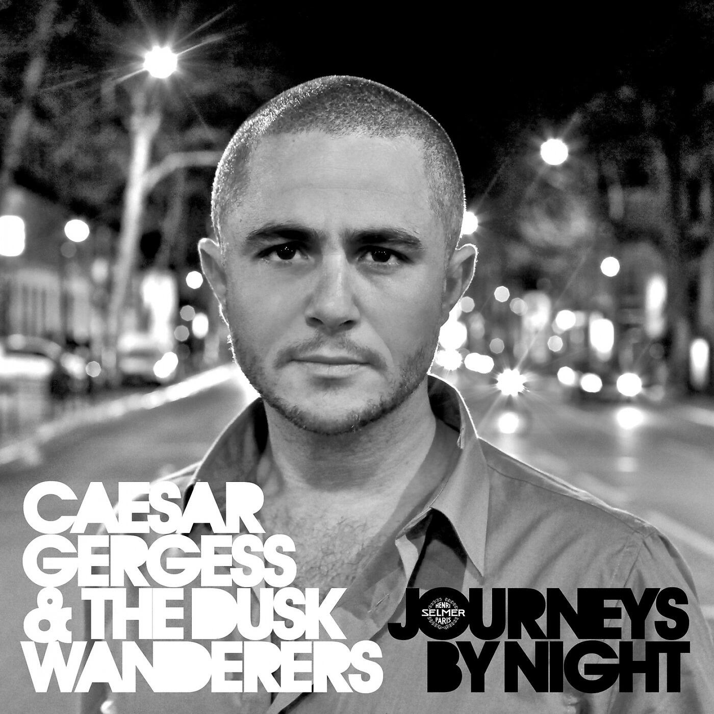 Caesar Gergess & The Dusk Wanderers - Journeys by Night #1: The City Whispers