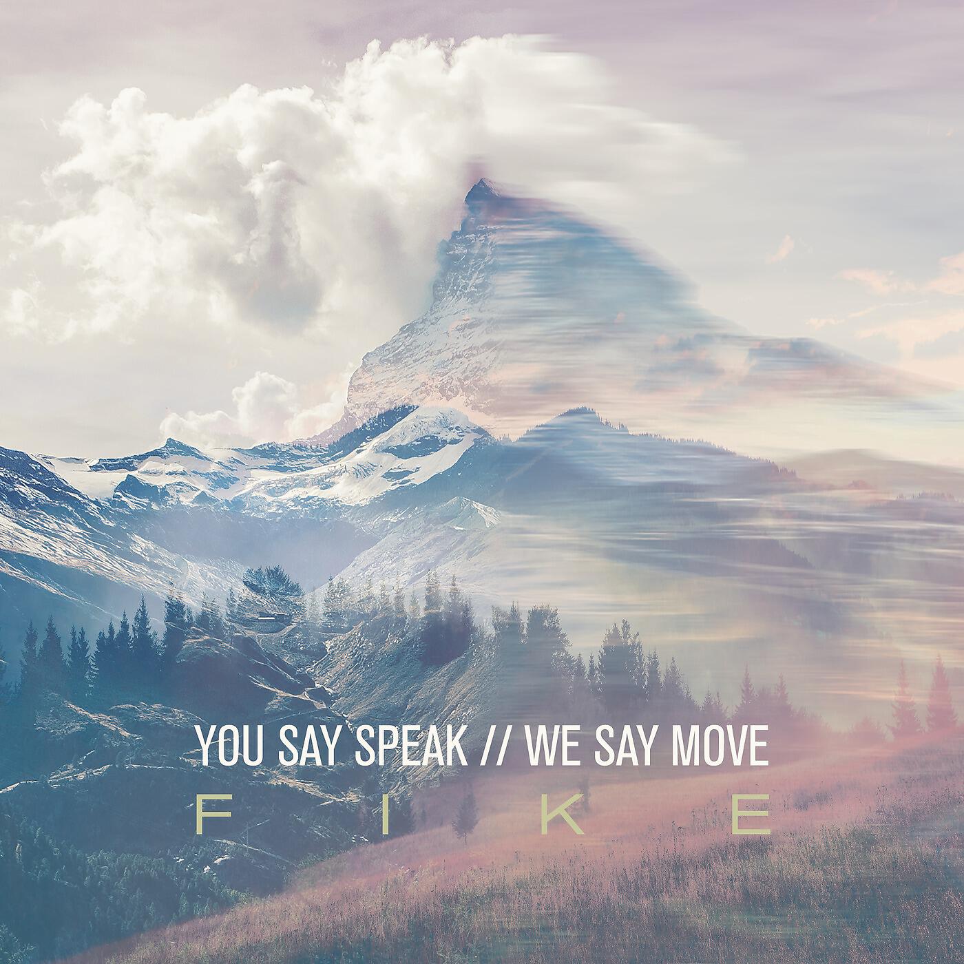 Fike - God Who Moves the Mountains