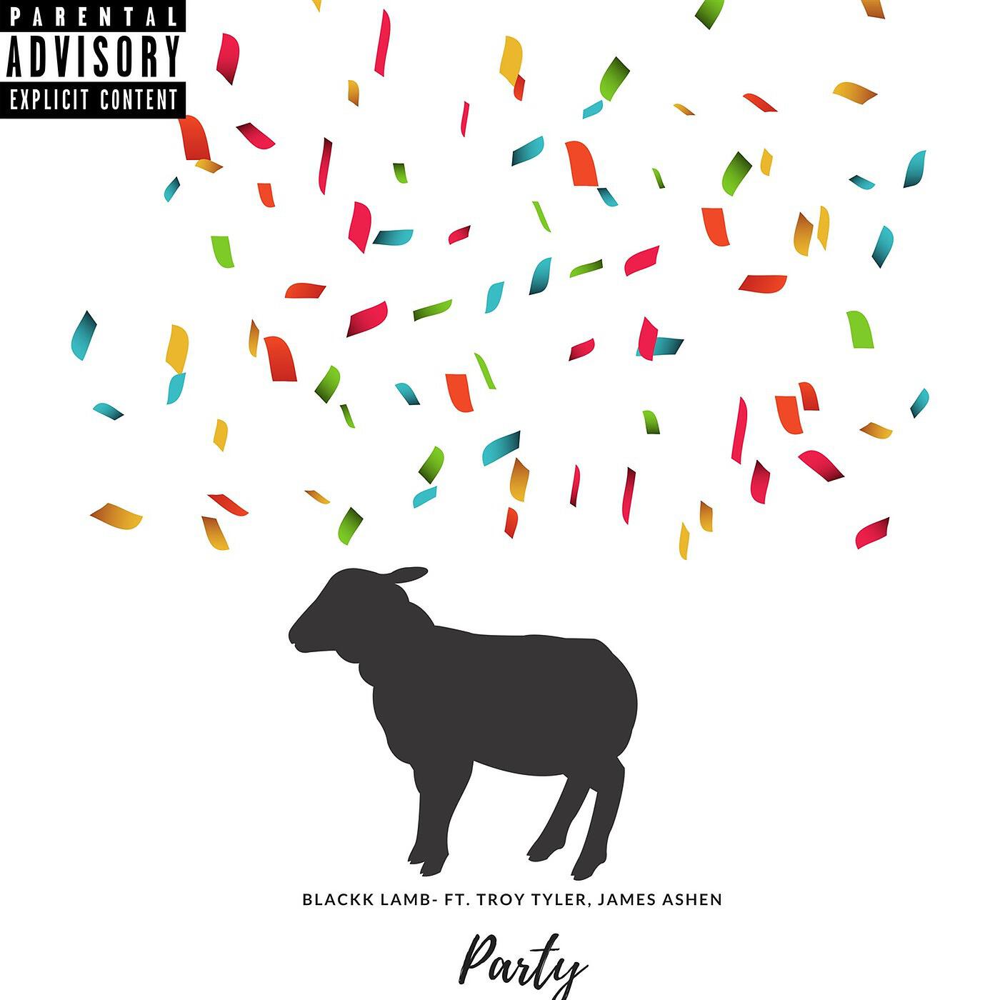 Blackk Lamb - Party (feat. Troy Tyler & James Ashen)