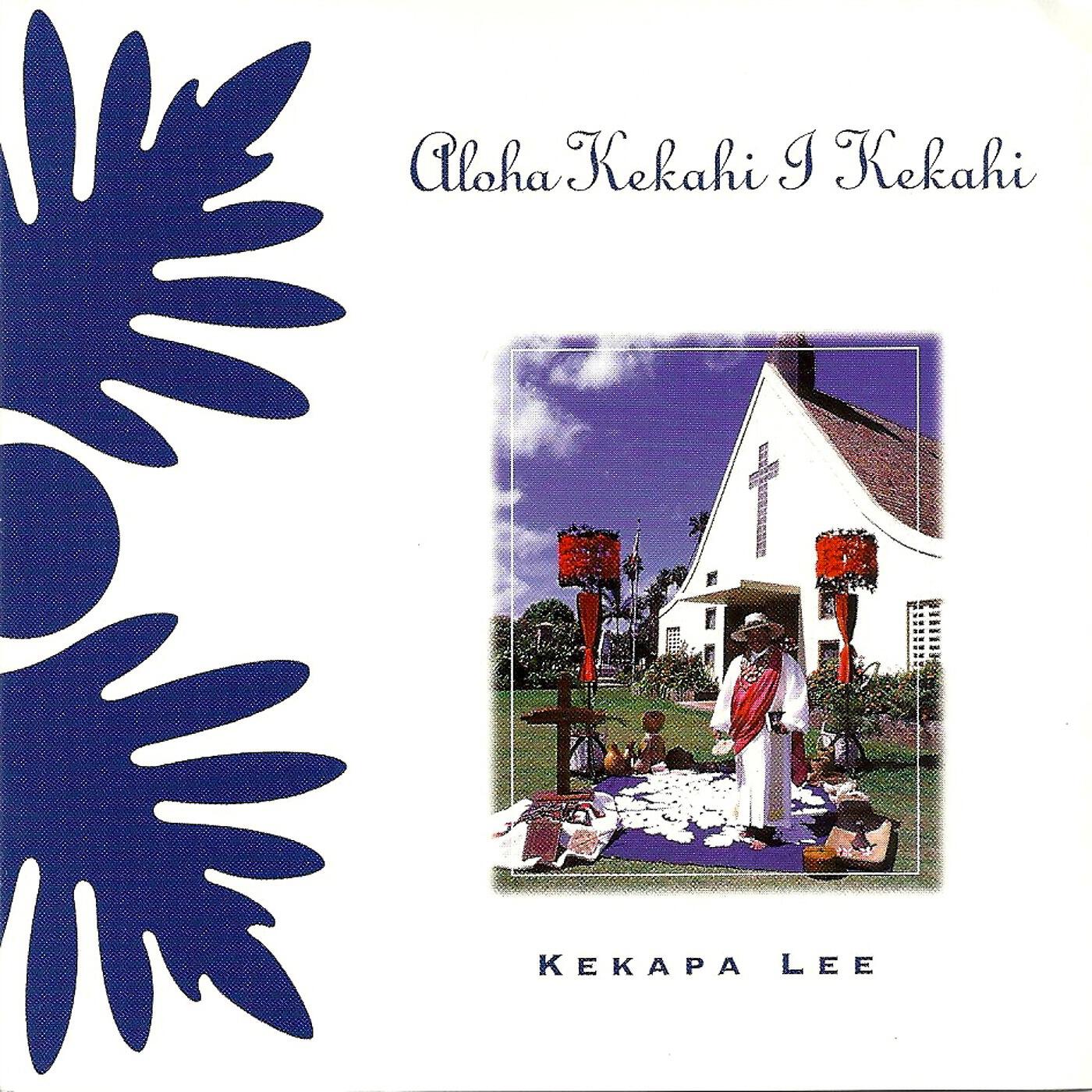 Kekapa Lee - ‘ Ekolu Mea Nui