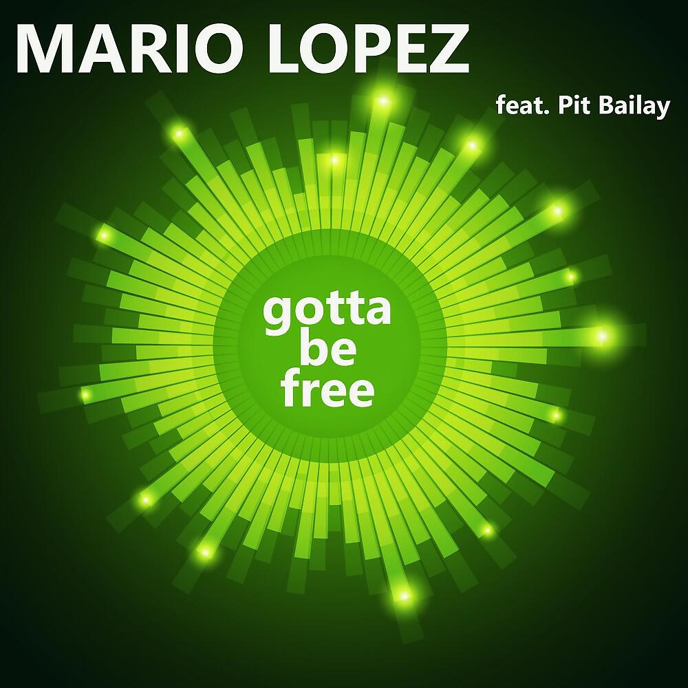 Mario Lopez - Gotta Be Free (Steve Cypress Remix)