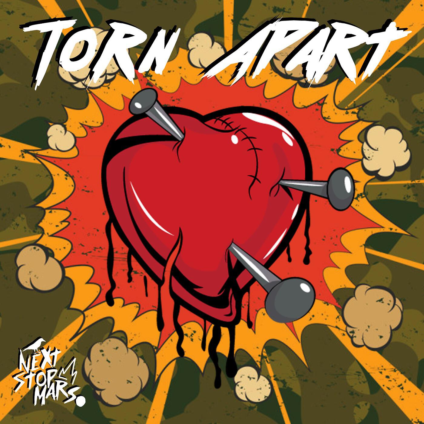 Next Stop Mars - Torn Apart