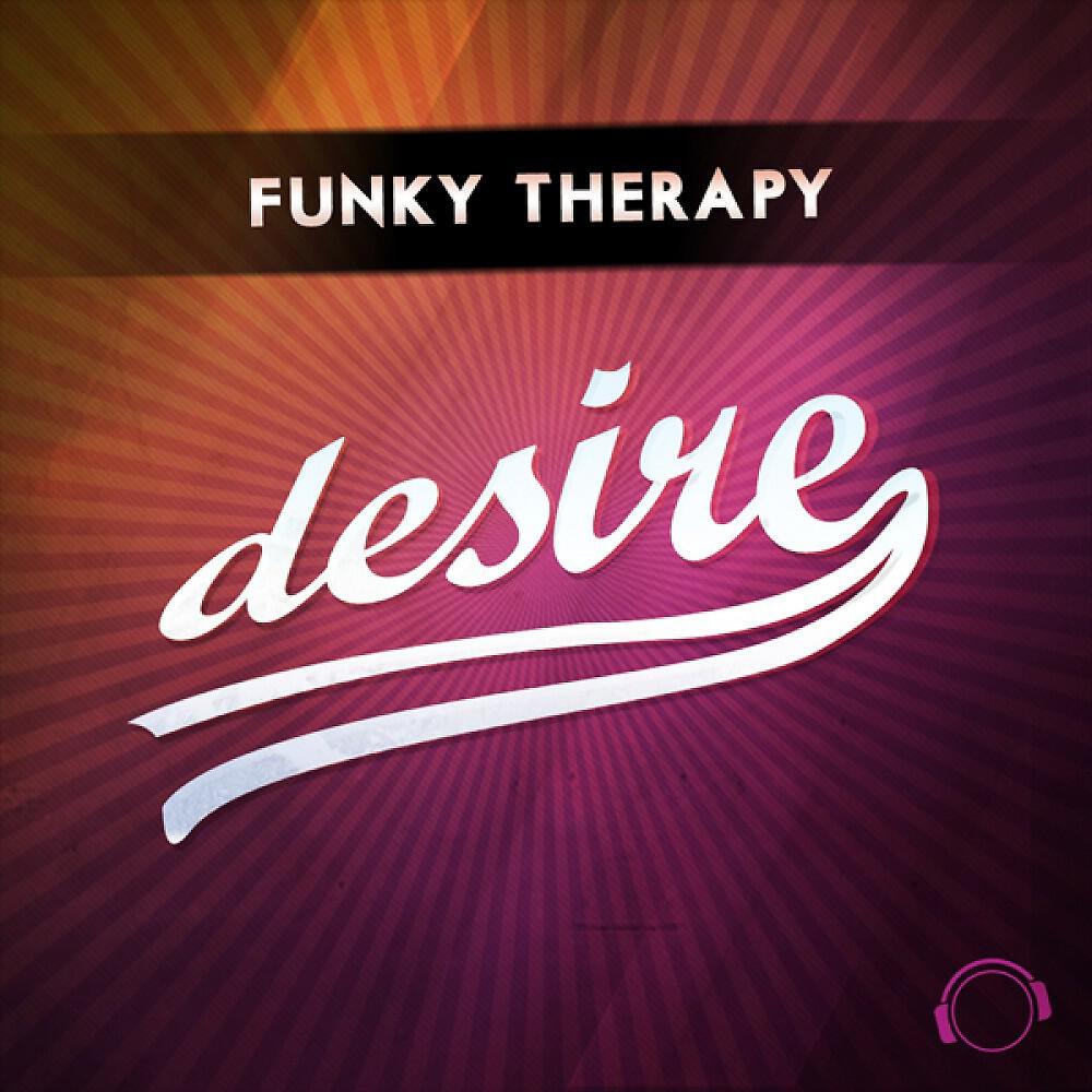 Funky Therapy - Desire (Dean Cohen Remix Edit)