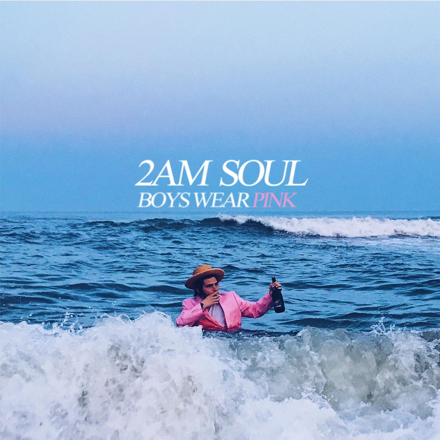 2AM Soul - Boys Wear Pink