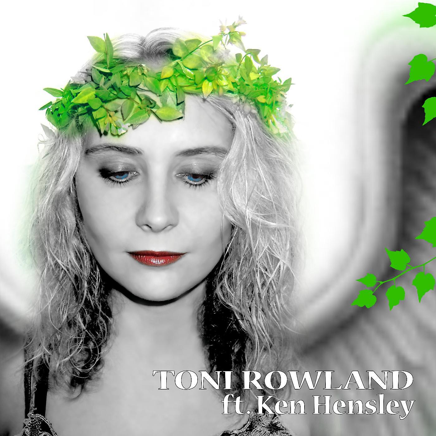 Toni Rowland - I'll Be Here Waiting (feat. Ken Hensley)