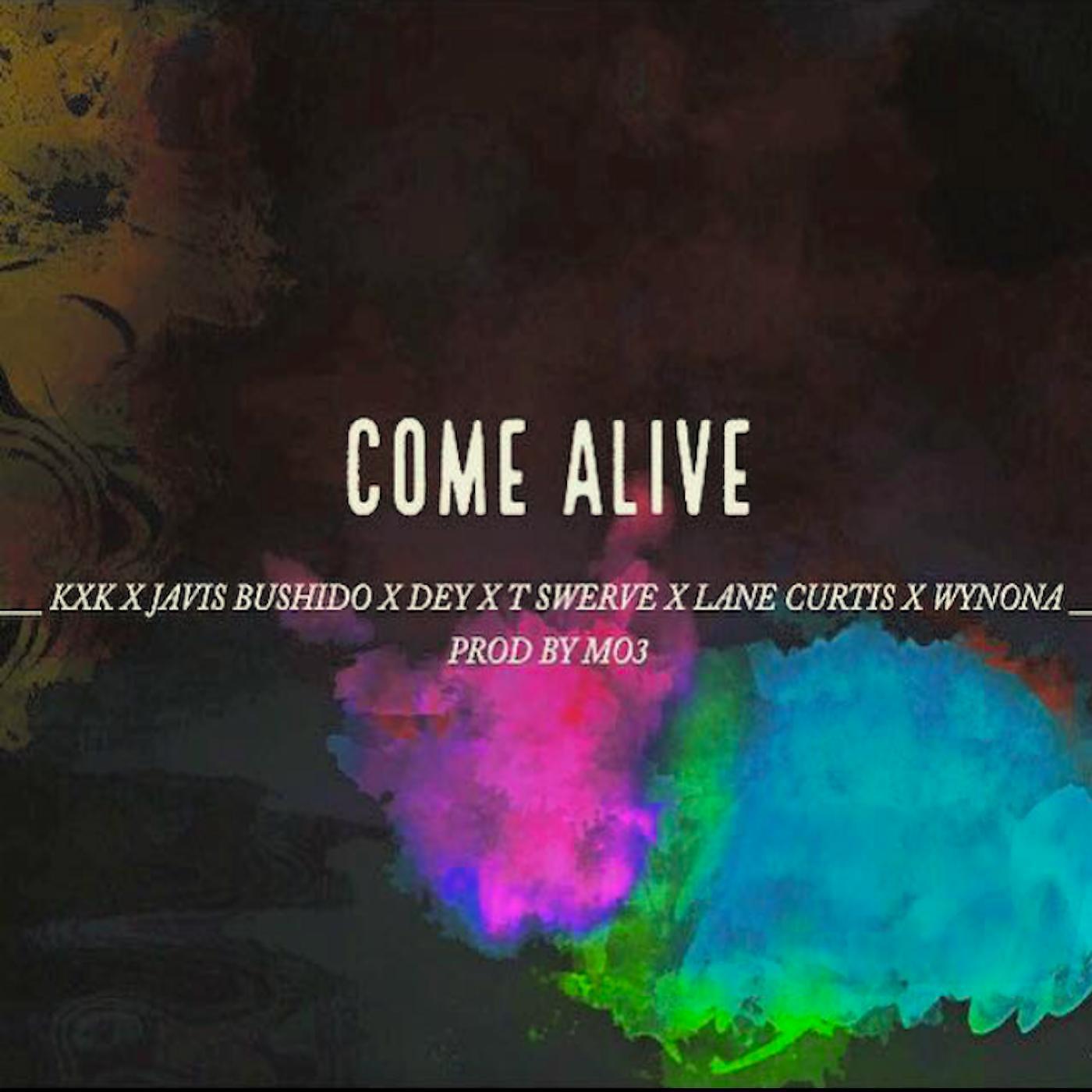 KxK - Come Alive (feat. Javis Bushido, Dey, T Swerve, Lane Curtis & Wynona)