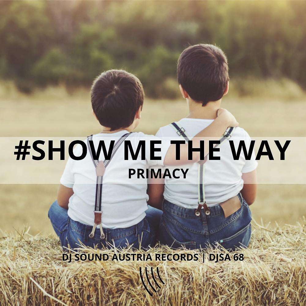 Постер альбома Show Me the Way
