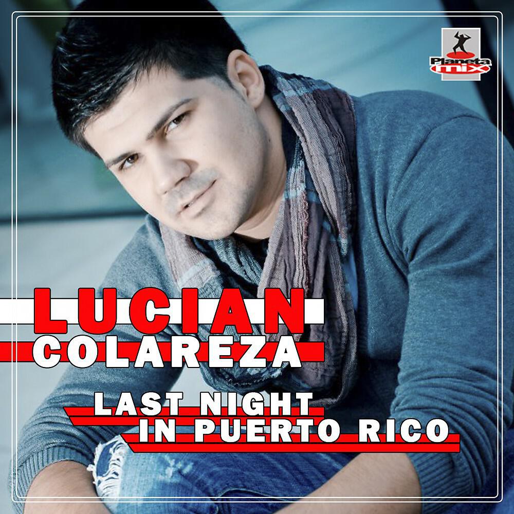 Lucian Colareza - Last Night in Puerto Rico (Radio Edit)
