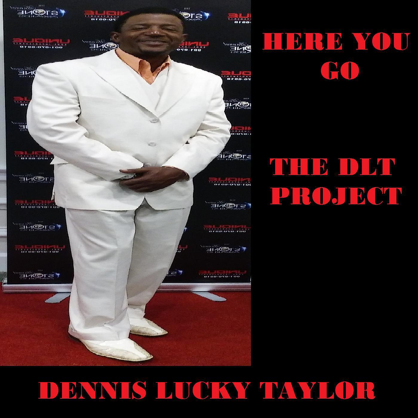 DENNIS LUCKY TAYLOR - Pick up the Phone R&B