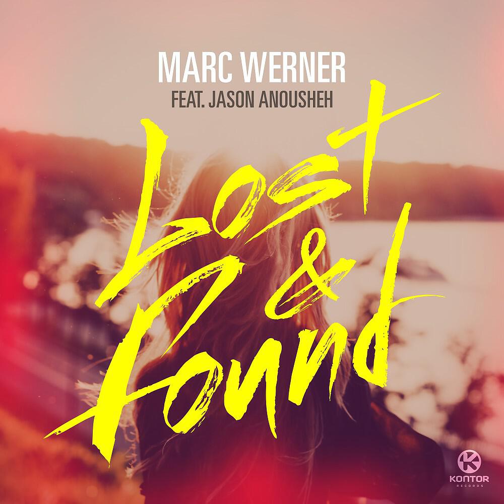 Marc Werner & Jason Anousheh - Lost & Found (Radio Edit)