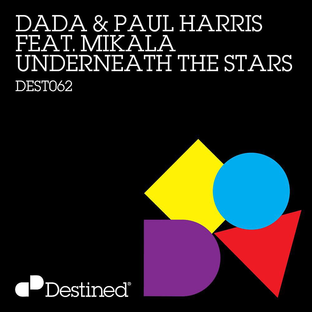 Dada & Paul Harris feat. Mikala - Underneath the Stars (Klardust Remix)