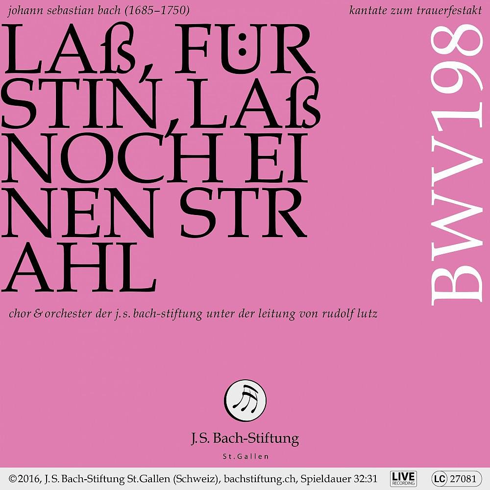 Постер альбома Bachkantate, BWV 198 - Laß, Fürstin, laß noch einen Strahl (Live)