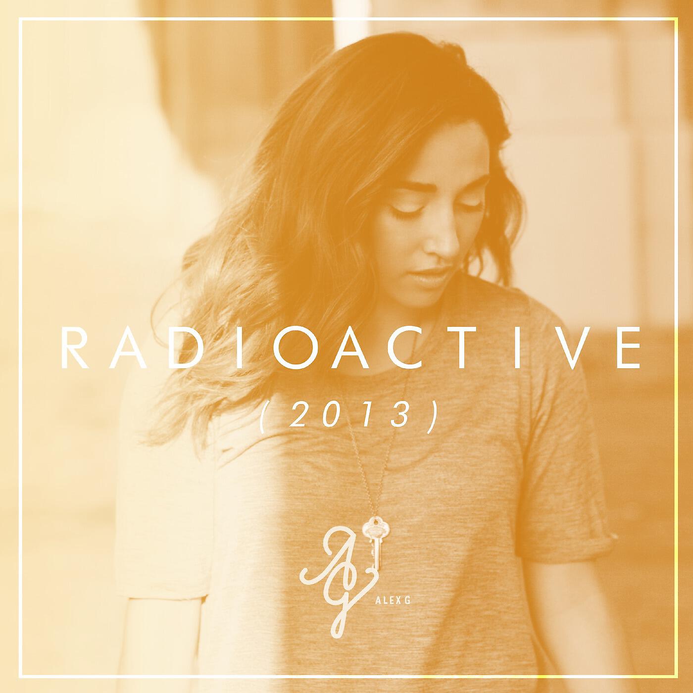 Alex G - Radioactive (Acoustic Version) [feat. Kady Z]