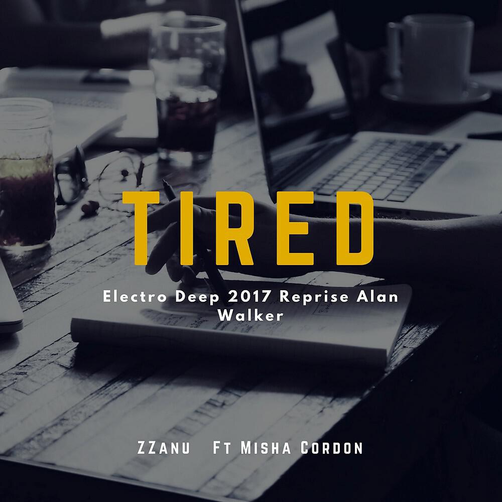 ZZanu - Tired (Electro Deep 2017)