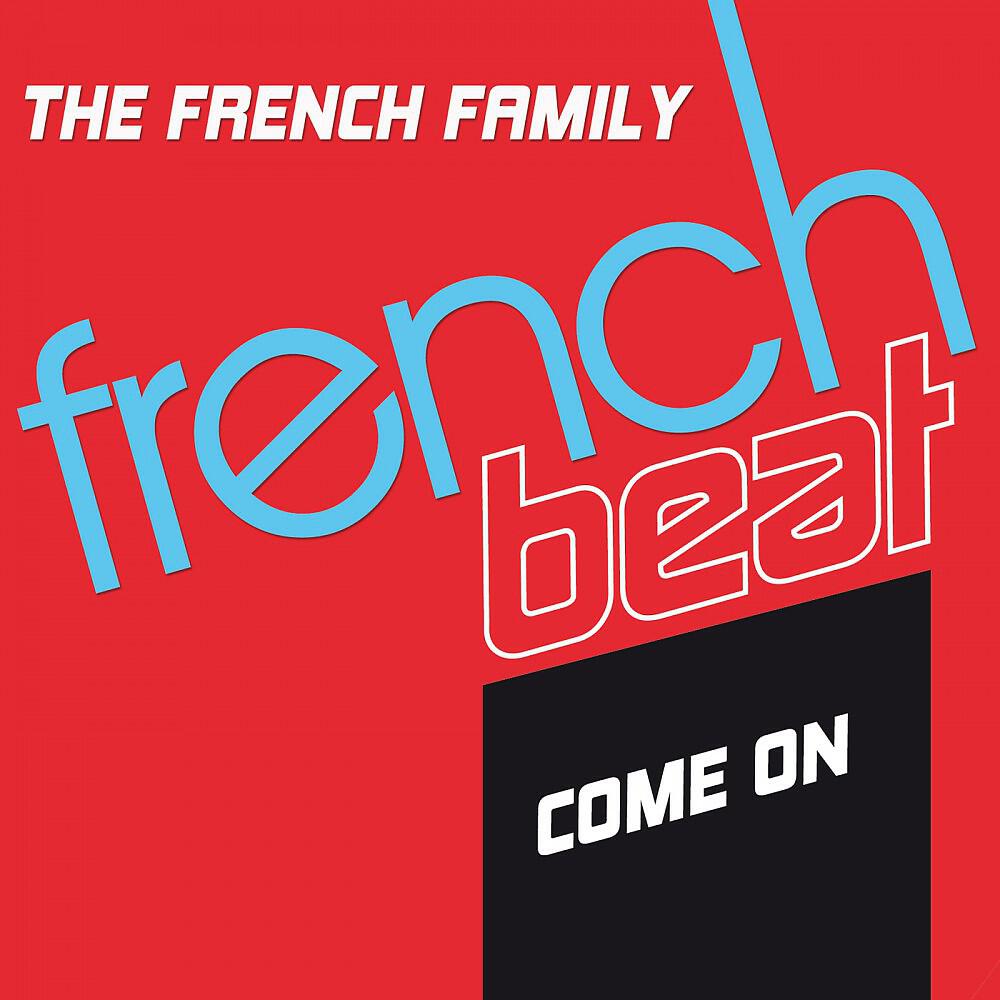 The French Family - Come On (Lucky Garcia Remix)