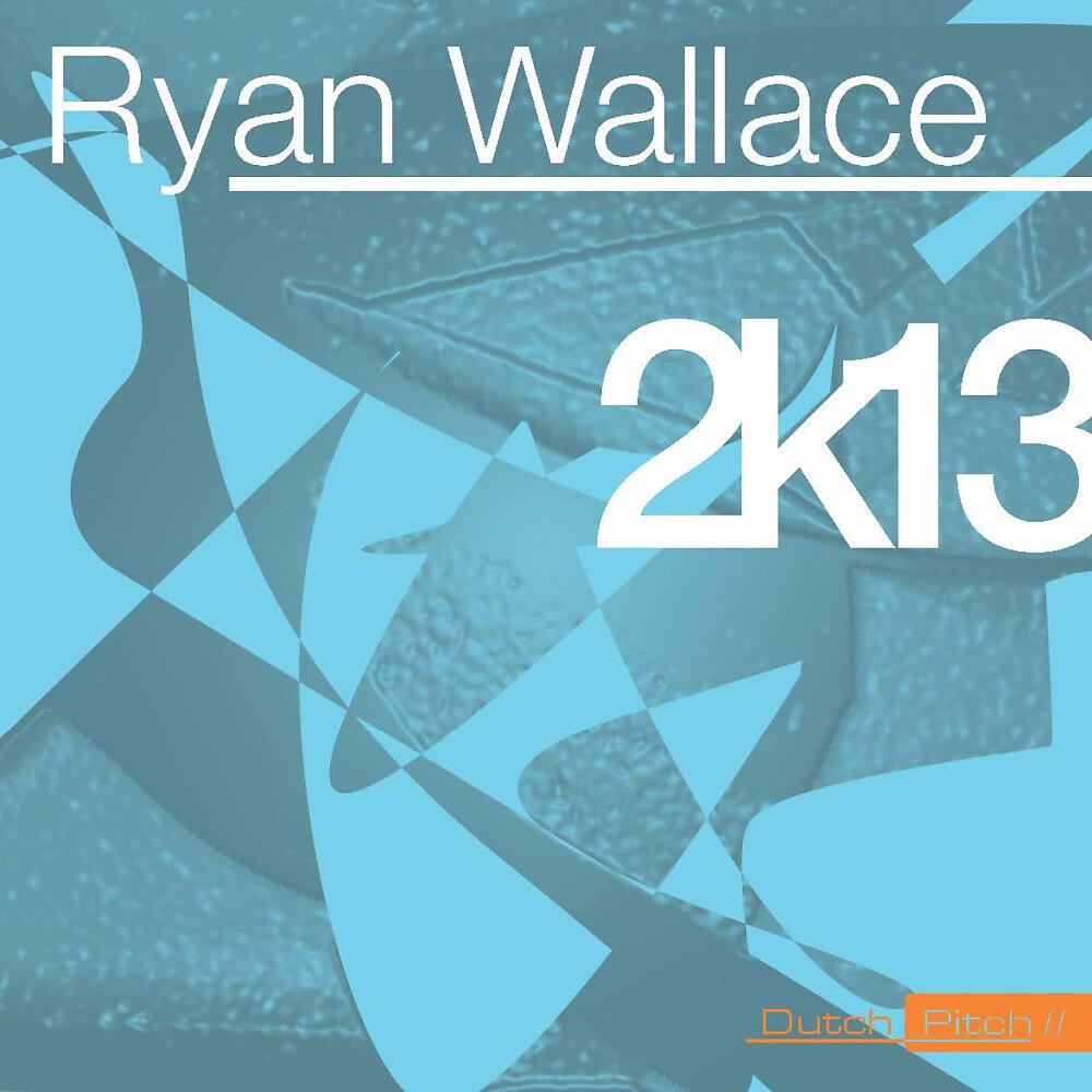 Ryan Wallace - 2k13 (Francois S Remix)