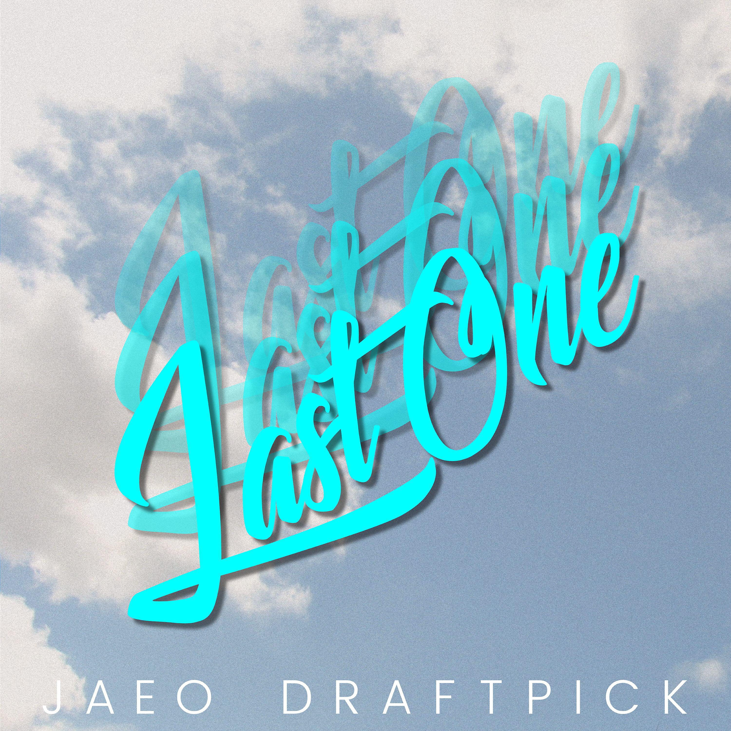 JaeO Draftpick - Last One