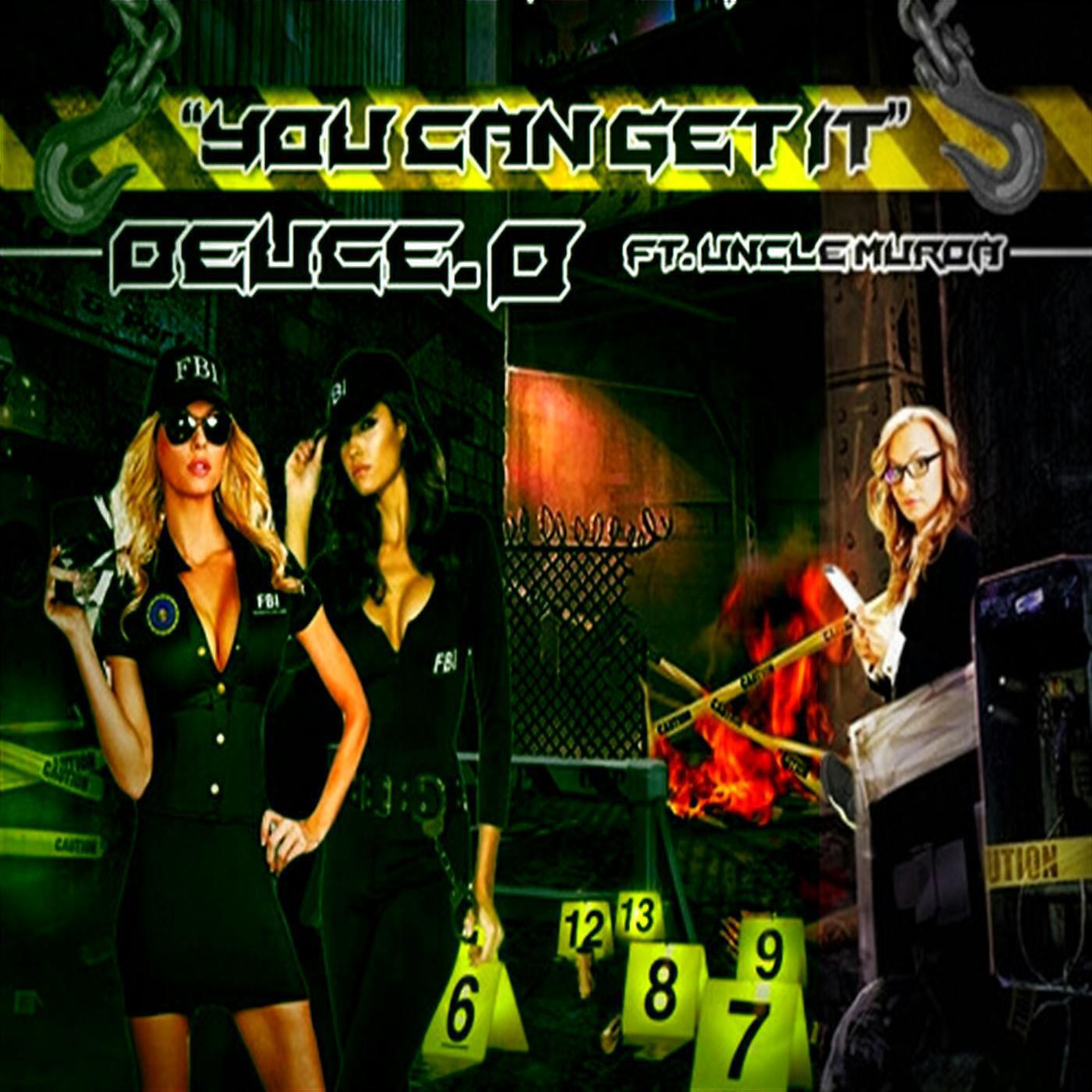 DEUCE.D - You Can Get It (feat. Uncle Murda)